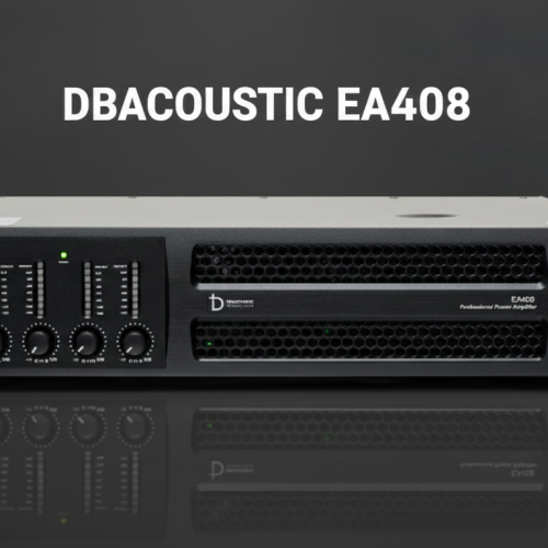 CỤC ĐẨY CÔNG SUẤT DBACOUSTIC EA408 – MẠNH MẼ, BỀN BỈ, HIỆU SUẤT VƯỢT TRỘI