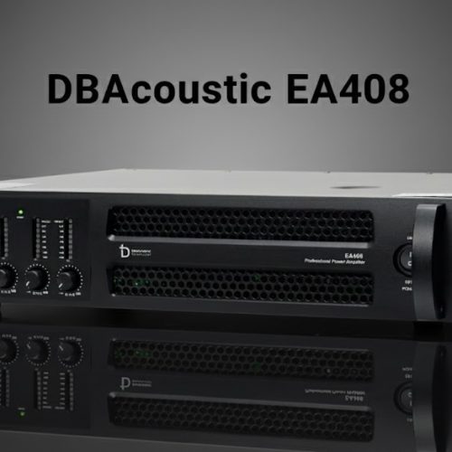 ĐẨY CÔNG SUẤT DBACOUSTIC EA406 – MẠCH CLASS D, 4 KÊNH MẠNH MẼ CHO ÂM THANH CHUYÊN NGHIỆP